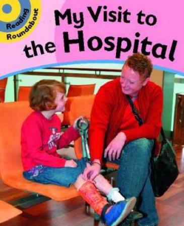 Reading Roundabout: A Visit to the Hospital by Paul Humphrey