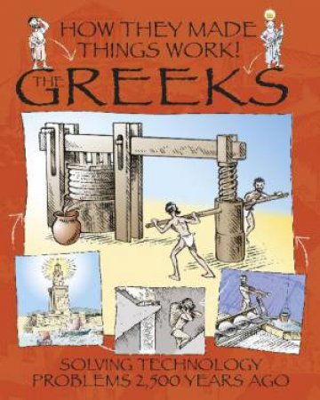 How They Made Things Work!: Greeks by Richard Platt