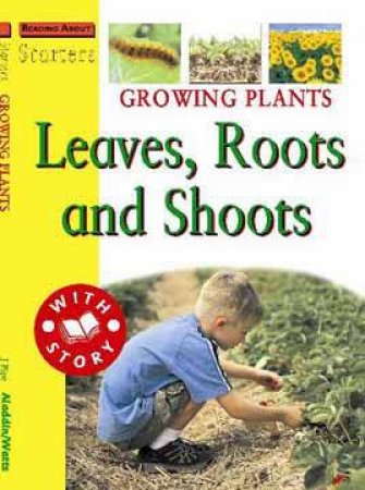 Starters L3: Growing Plants: Leaves, Roots And Shoots by Jim Pipe