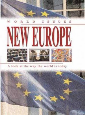 World Issues: New Europe by Antony Mason