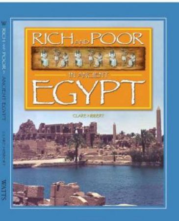 Rich and Poor: Ancient Egypt by Unknown