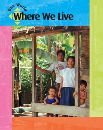 One World: Where We Live by Valerie Guin