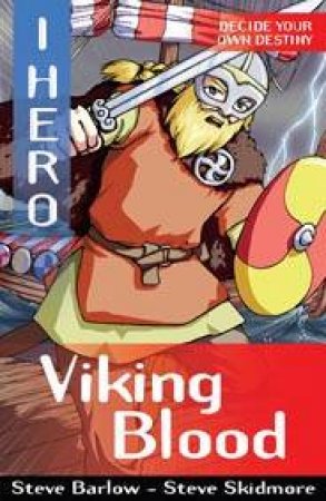 I, Hero: Viking Blood by Steve Barlow & Steve Skidmore