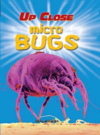 Up Close: Mico Bugs by Paul Harrison