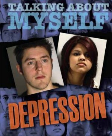 Talking About Myself: Depression by Angela Neustatter