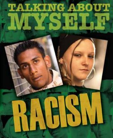 Talking About Myself: Racism by Angela Neustatter