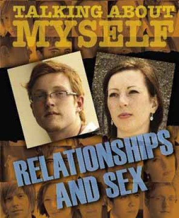 Talking About Myself: Relationships and Sex by Angela Neustatter