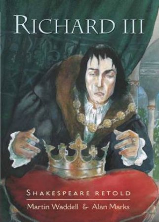 Shakespeare Retold: Richard III by Martin; Marks, A Waddell