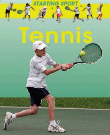 Starting Sport: Tennis by Rebecca Hunter