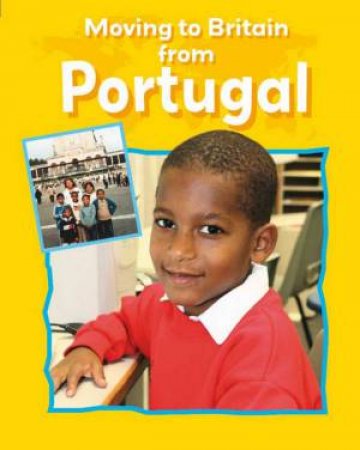 Moving to Britain from: Portugal by Deborah Chancellor