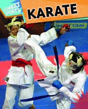 Combat Sports: Karate by Clive Gifford