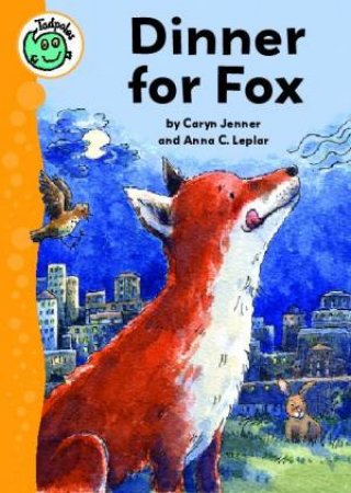 Tadpoles: Dinner For Fox by Caryn Jenner