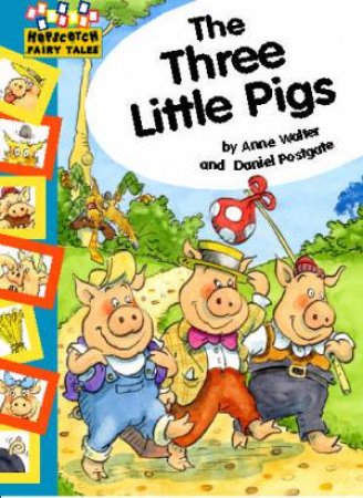 Hopscotch Fairy Tales: The Three Little Pigs by Anne Walter