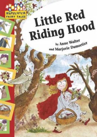 Hopscotch Fairy Tales:Little Red Riding Hood by Anne; Dumortier, Walter