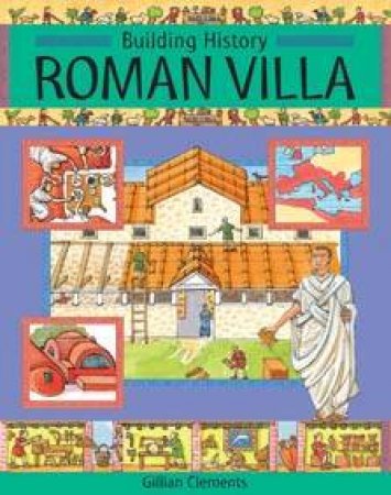 Building History: Roman Villa by Gillian Clements