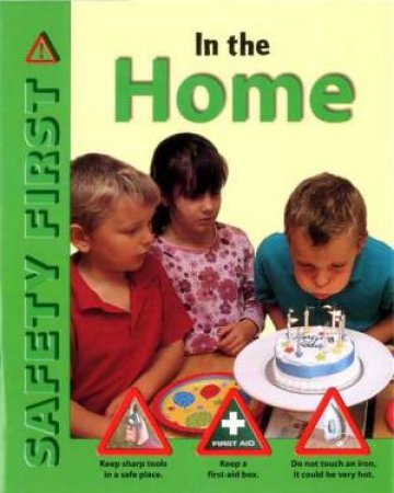 Safety First: In the Home by Ruth Thomson