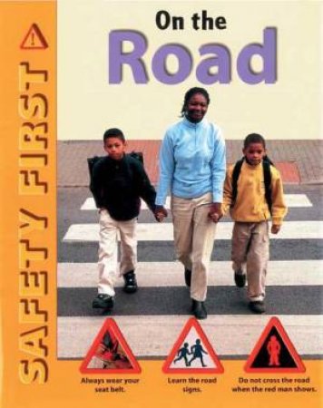 Safety First: On the Road by Ruth Thomson