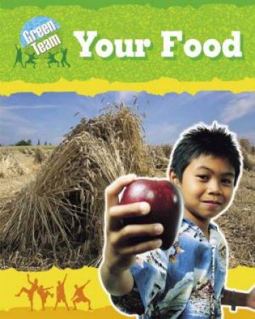 Green Team: Your Food by Sally Hewitt