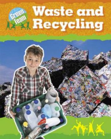 Green Team: Waste and Recycling by Sally Hewitt