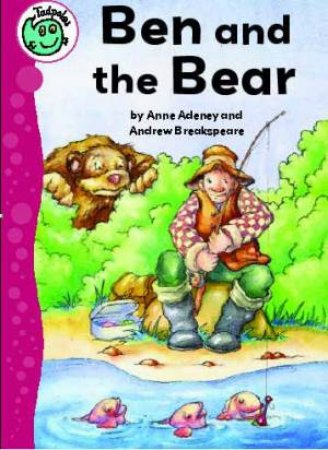 Tadpoles: Ben And The Bear by Anne Adeney