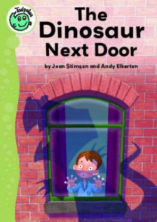 Tadpoles: The Dinosaur Next Door by Joan Stimson