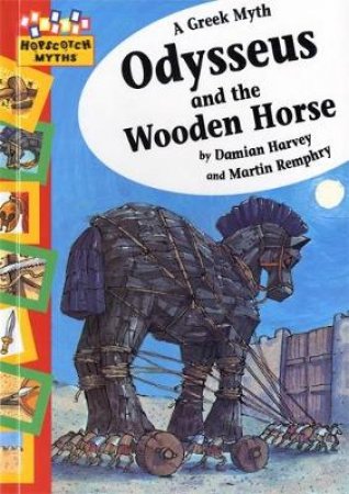 Hopscotch Myths: Odysseus and the Wooden Horse by Damian Harvey