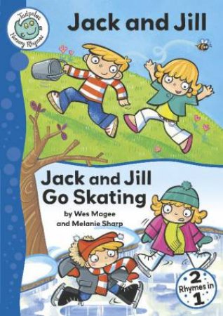 Tadpoles Nursery Rhymes: Jack and Jill and Jack and Jill Go Skating by Wes Magee