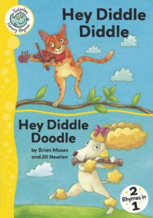 Tadpoles Nursery Rhymes: Hey Diddle Diddle and Hey Diddle Doodle by Brian Moses