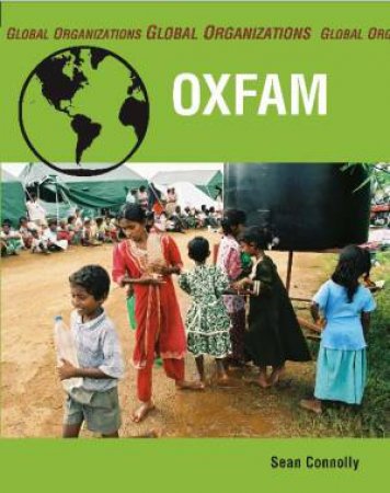 Global Organisations: Oxfam by Sean Connolly