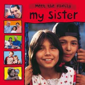 Meet the Family: My Sister by Mary Auld