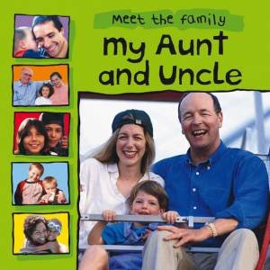 Meet the Family: My Aunt and Uncle by Mary Auld