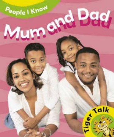 Tiger Talk People I Know Mum and Dad by Leon Read