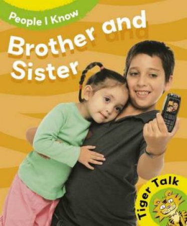 Tiger Talk People I Know Brother and Sister by Leon Read