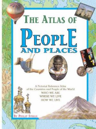 Atlas of People and Places by Philip Steele