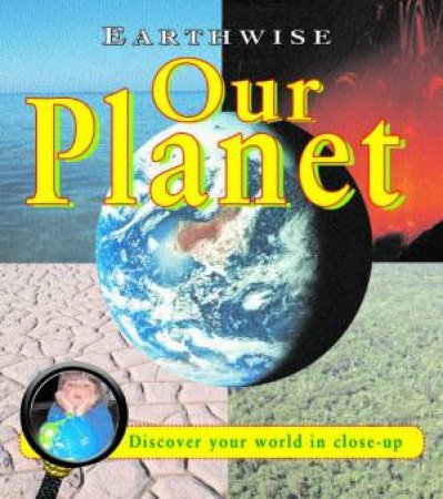 Earthwise: Our Planet by Pam Robson