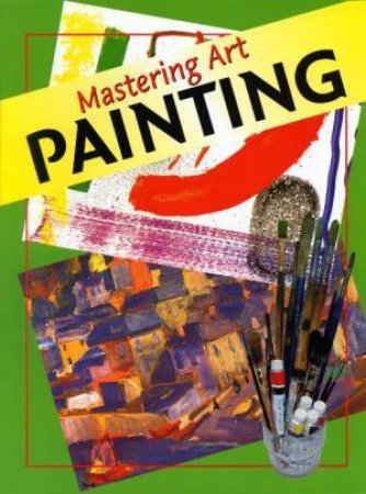 Mastering Art: Painting by Anthony Hodge