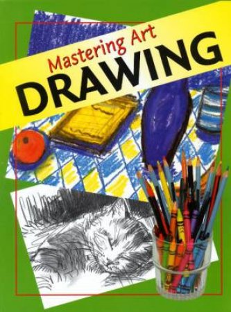 Mastering Art: Drawing by Anthony Hodge