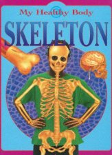 My Healthy Body Skeleton