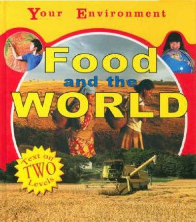 Your Environment: Food And The World by Julia Allen