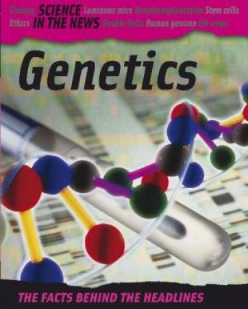 Science in the News: Genetics by Jenny Vaughan