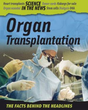 Science in the News: Organ Transplantation by Andrew Campbell