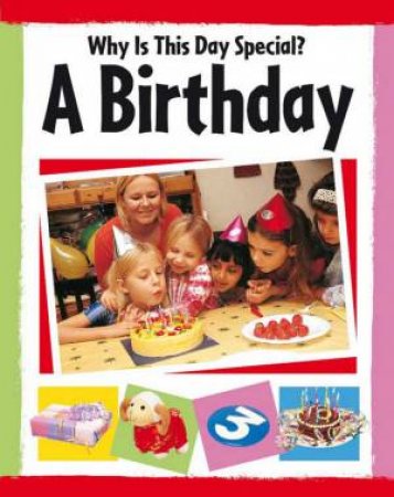 Why Is This Day Special? A Birthday by Jillian Powell