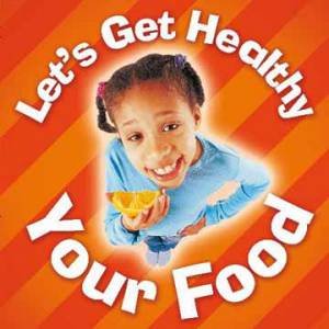 Let's Get Healthy: Your Food-New Ed by Claire LLewellyn