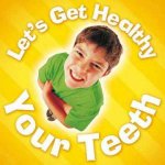 Lets Get Healthy Your TeethNew Ed