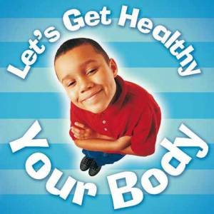 Let's Get Healthy: Your Body-New Ed by Claire LLewellyn