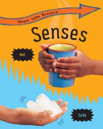 Ways into Science: Senses by Peter Riley