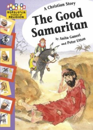 Hopscotch Stories of Religion: A Christian Story, The Good Samaritan by Anita Ganeri