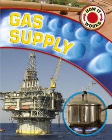 How it Works: Gas Supply by James Nixon