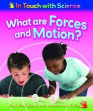 In Touch With Science What are Forces and Motion