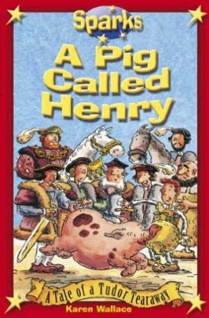 Sparks: A Pig Called Henry by Karen; Remphry, Wallace